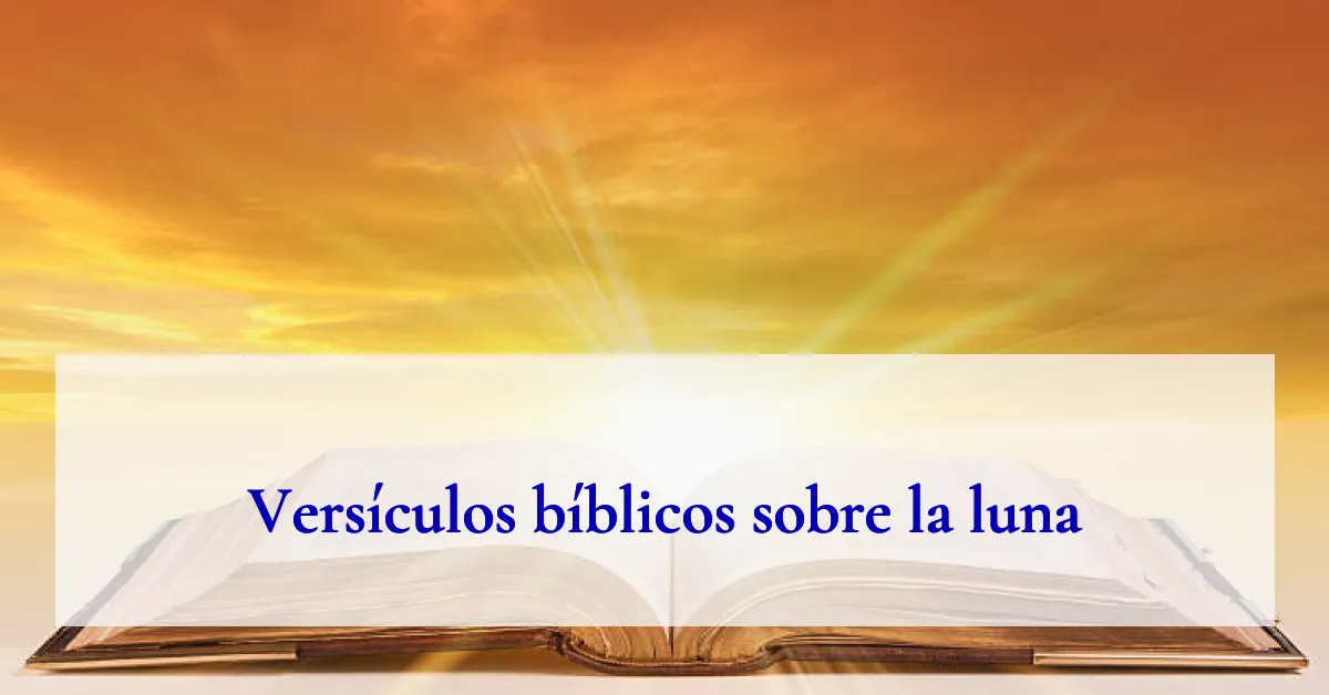 Versículos bíblicos sobre la luna