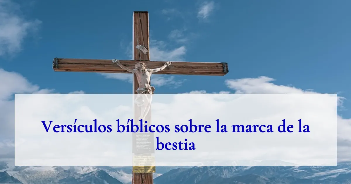 Versículos bíblicos sobre la marca de la bestia