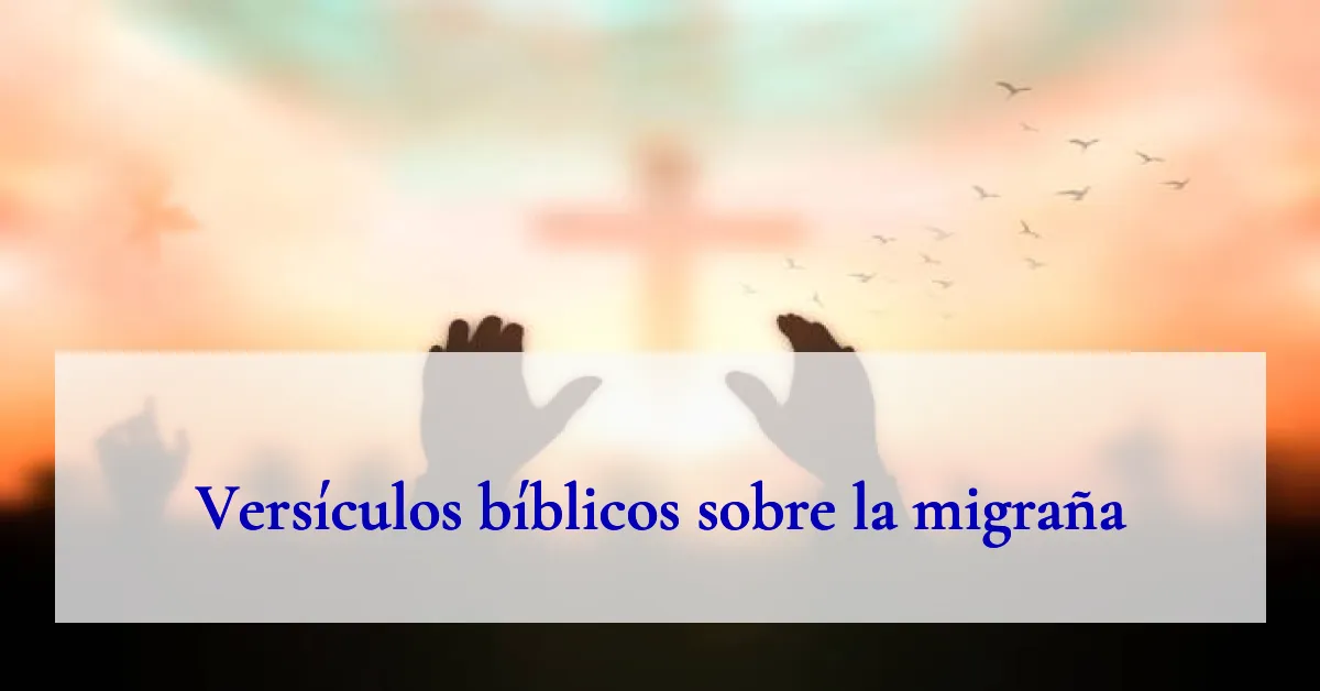 Versículos bíblicos sobre la migraña