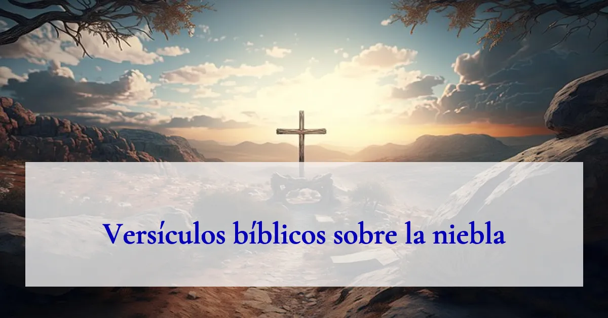 Versículos bíblicos sobre la niebla