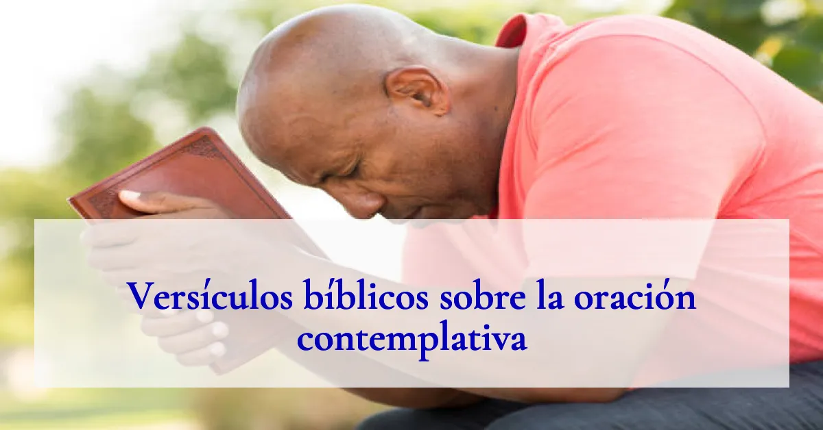 Versículos bíblicos sobre la oración contemplativa