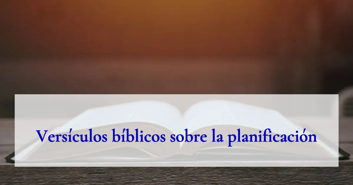 Versículos bíblicos sobre la planificación