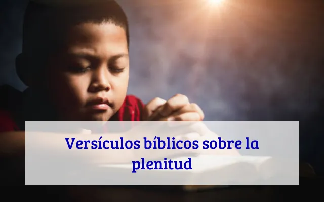 Versículos bíblicos sobre la plenitud