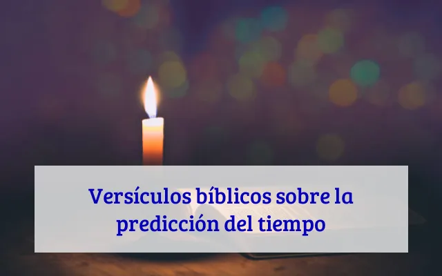 Versículos bíblicos sobre la predicción del tiempo