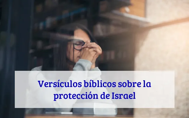 Versículos bíblicos sobre la protección de Israel