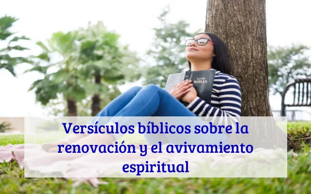 Versículos bíblicos sobre la renovación y el avivamiento espiritual