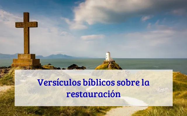 Versículos bíblicos sobre la restauración