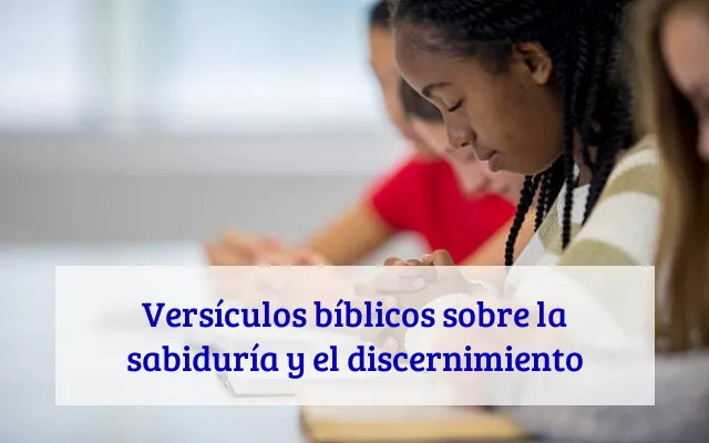Versículos bíblicos sobre la sabiduría y el discernimiento