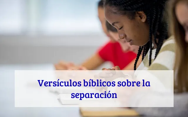 Versículos bíblicos sobre la separación