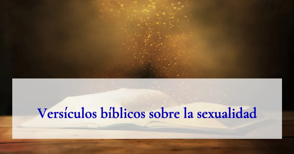 Versículos bíblicos sobre la sexualidad
