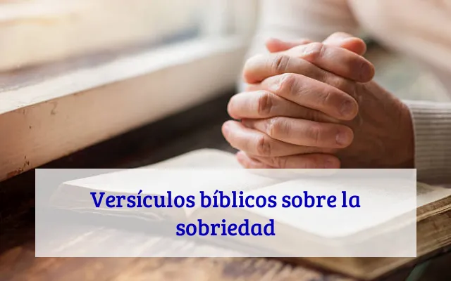 Versículos bíblicos sobre la sobriedad