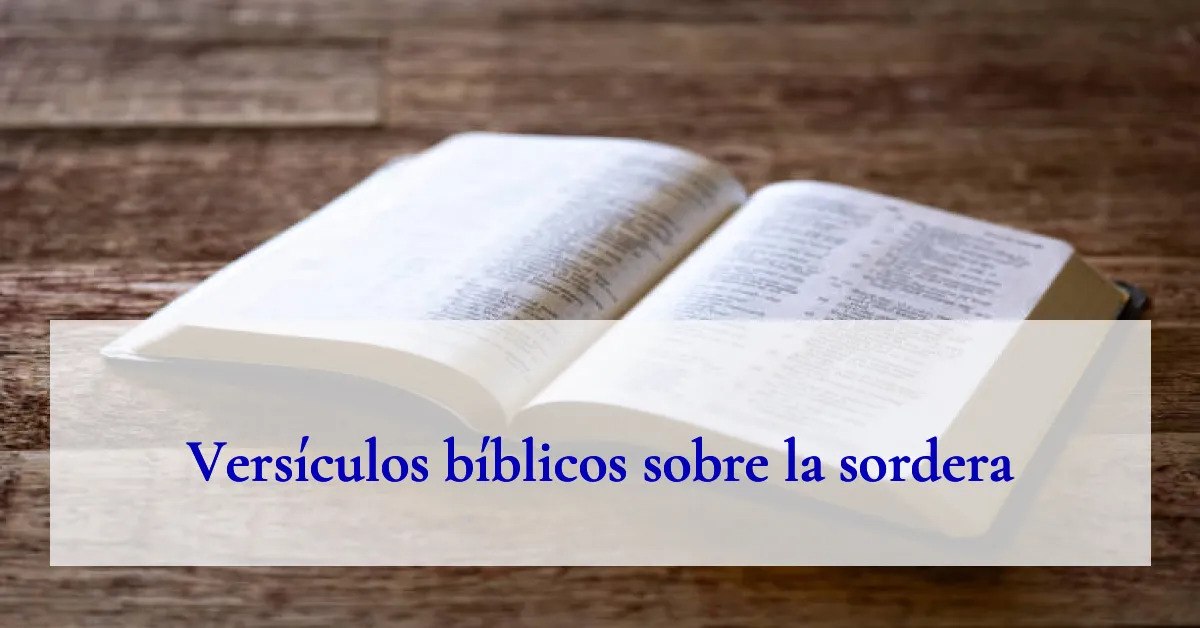 Versículos bíblicos sobre la sordera