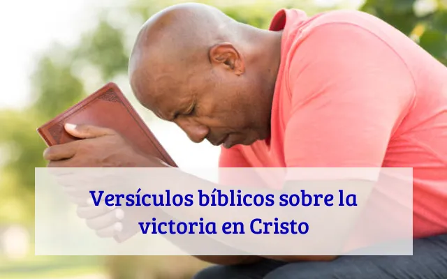 Versículos bíblicos sobre la victoria en Cristo