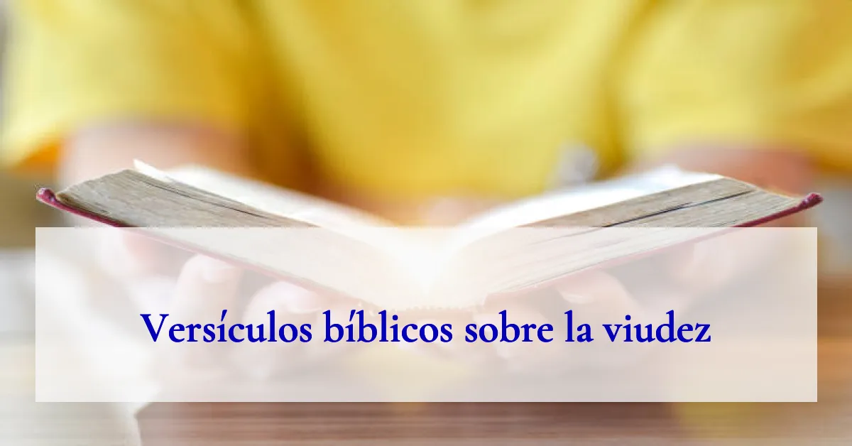 Versículos bíblicos sobre la viudez