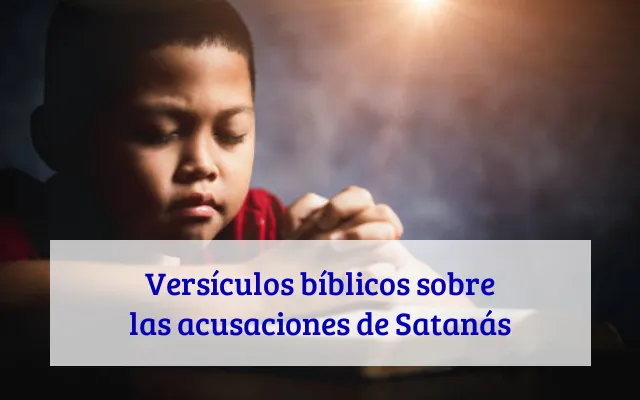 Versículos bíblicos sobre las acusaciones de Satanás