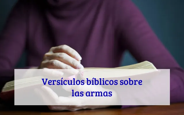 Versículos bíblicos sobre las armas