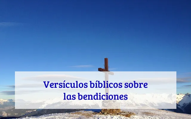 Versículos bíblicos sobre las bendiciones