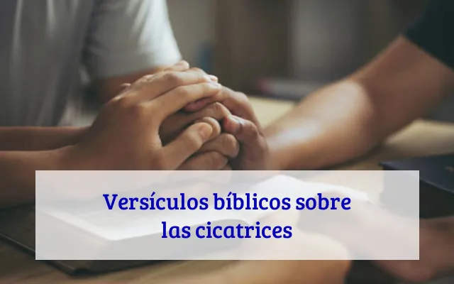 Versículos bíblicos sobre las cicatrices