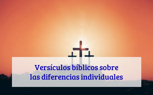 Versículos bíblicos sobre las diferencias individuales