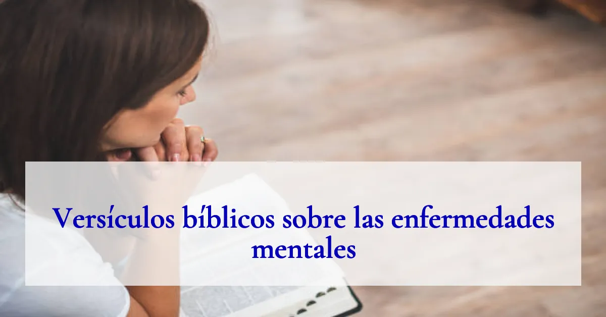 Versículos bíblicos sobre las enfermedades mentales