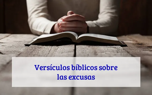 Versículos bíblicos sobre las excusas