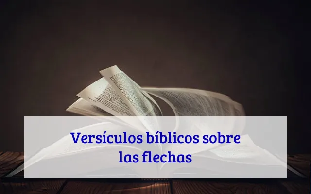 Versículos bíblicos sobre las flechas