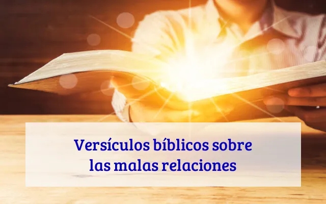Versículos bíblicos sobre las malas relaciones