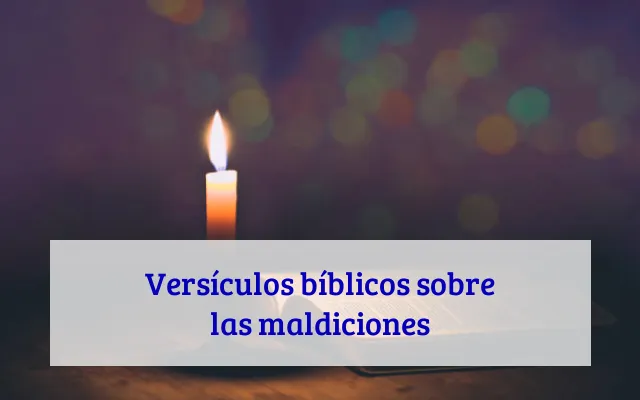 Versículos bíblicos sobre las maldiciones