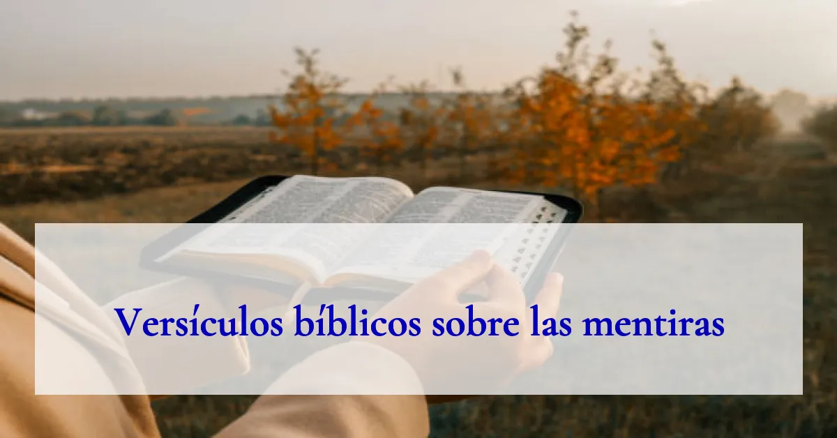 Versículos bíblicos sobre las mentiras