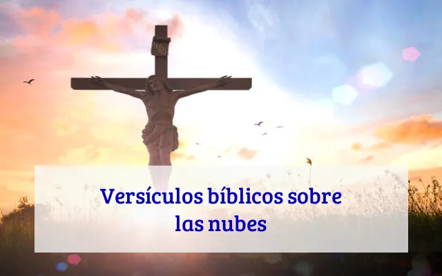 Versículos bíblicos sobre las nubes
