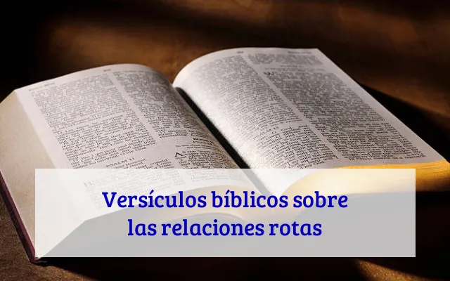 Versículos bíblicos sobre las relaciones rotas