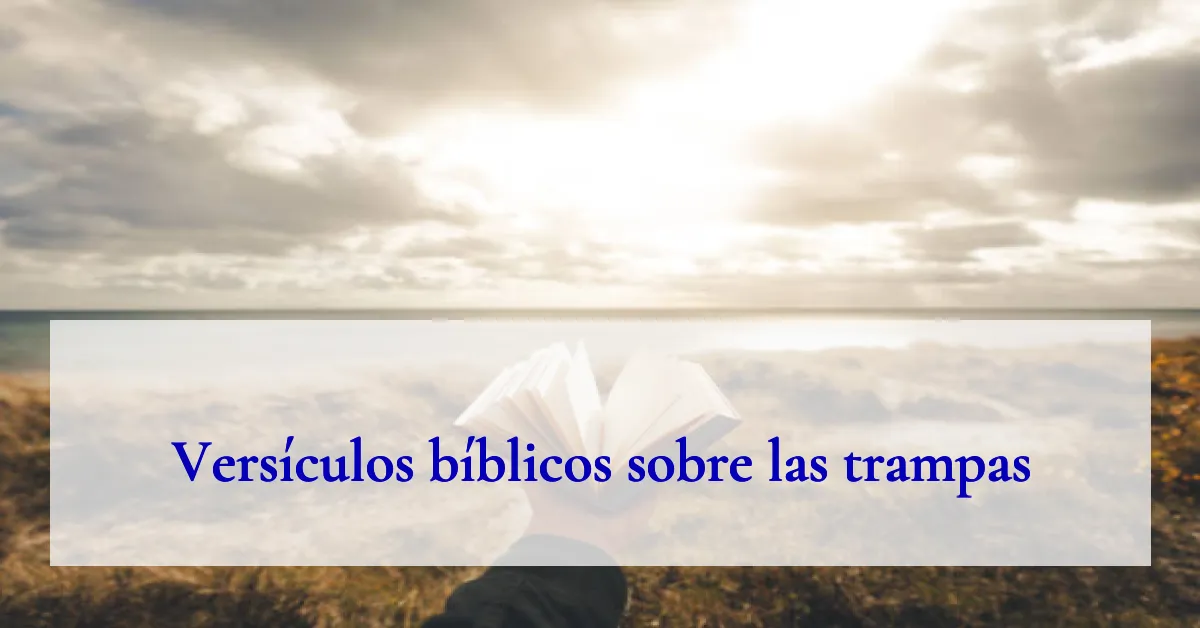 Versículos bíblicos sobre las trampas