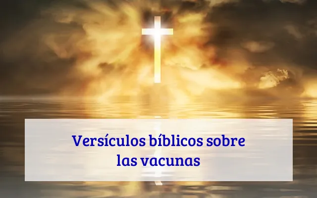 Versículos bíblicos sobre las vacunas