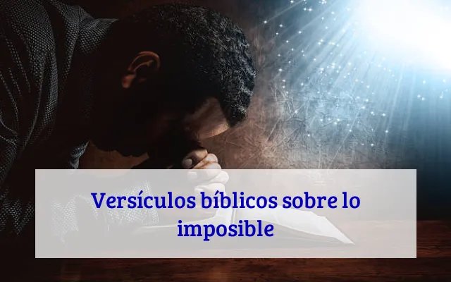 Versículos bíblicos sobre lo imposible