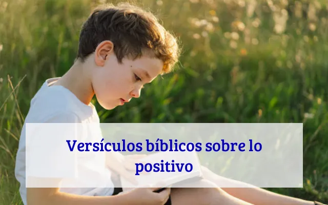 Versículos bíblicos sobre lo positivo