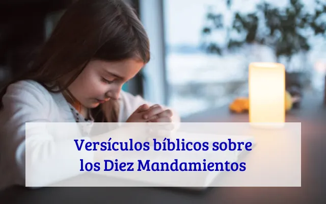 Versículos bíblicos sobre los Diez Mandamientos