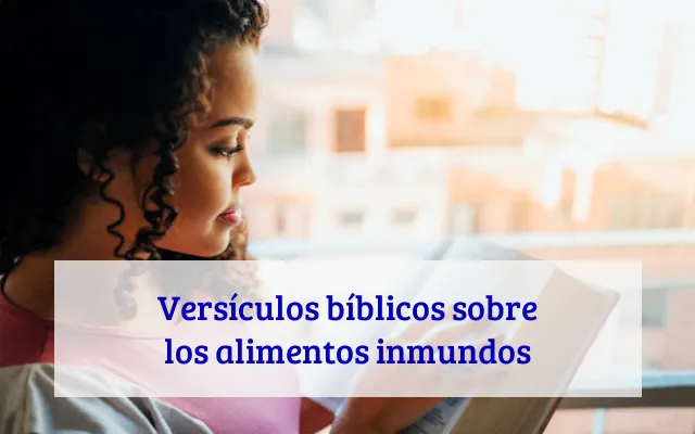 Versículos bíblicos sobre los alimentos inmundos