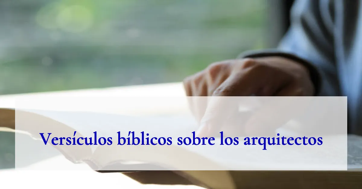 Versículos bíblicos sobre los arquitectos