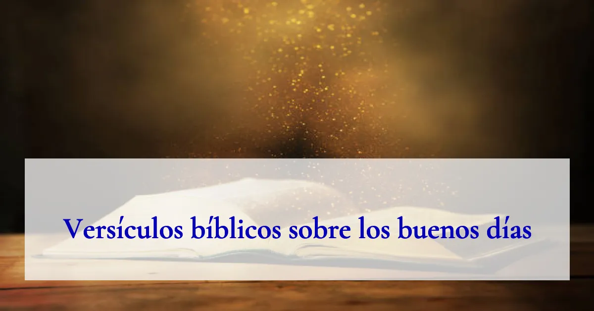 Versículos bíblicos sobre los buenos días
