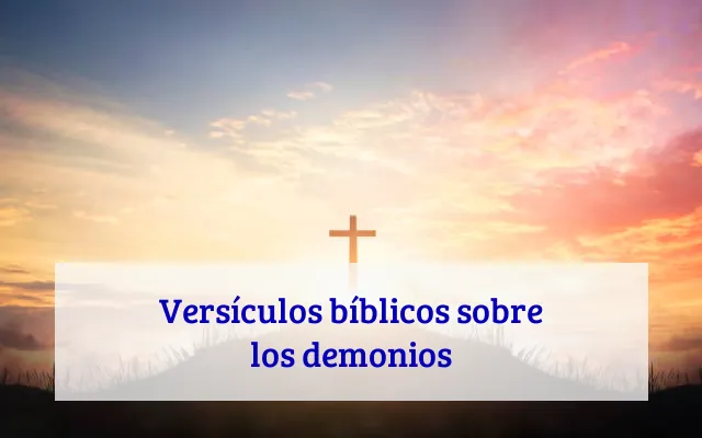 Versículos bíblicos sobre los demonios
