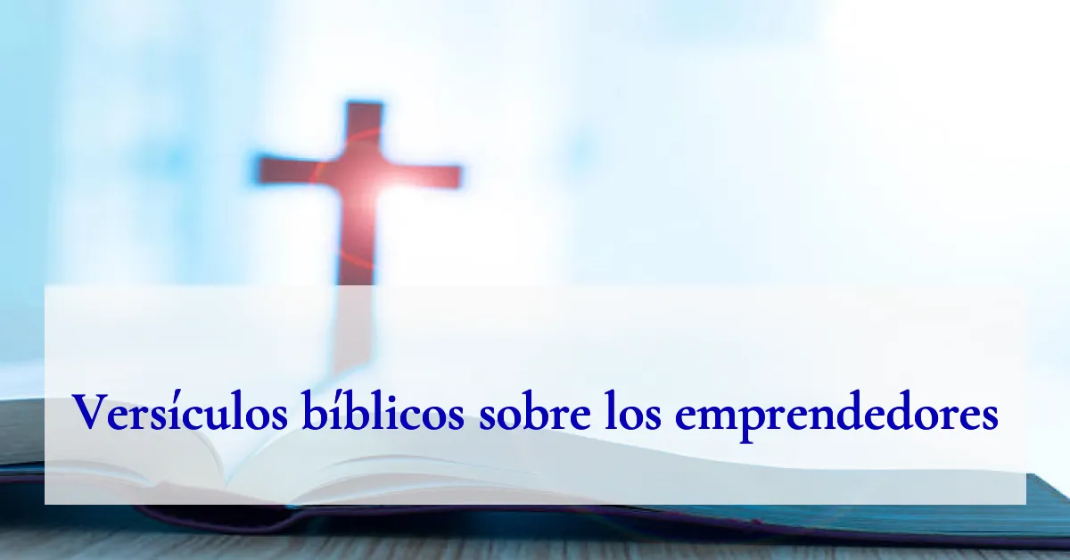 Versículos bíblicos sobre los emprendedores