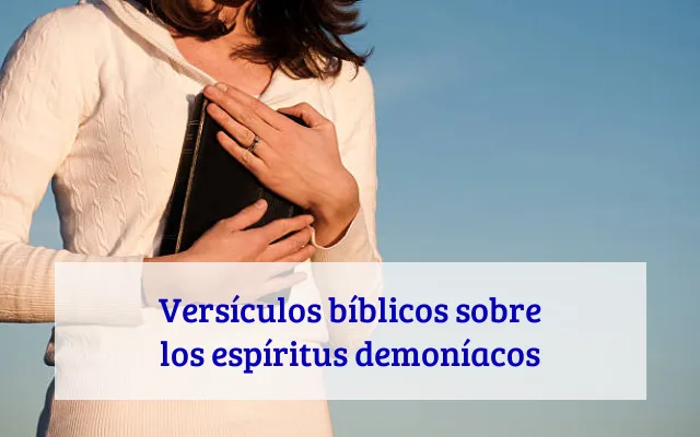 Versículos bíblicos sobre los espíritus demoníacos