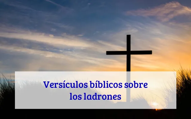 Versículos bíblicos sobre los ladrones