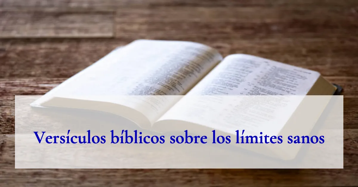 Versículos bíblicos sobre los límites sanos