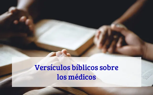 Versículos bíblicos sobre los médicos
