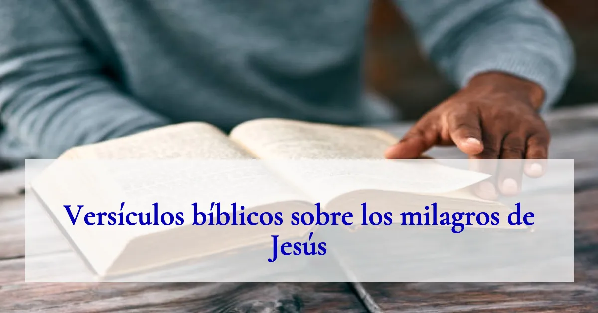 Versículos bíblicos sobre los milagros de Jesús