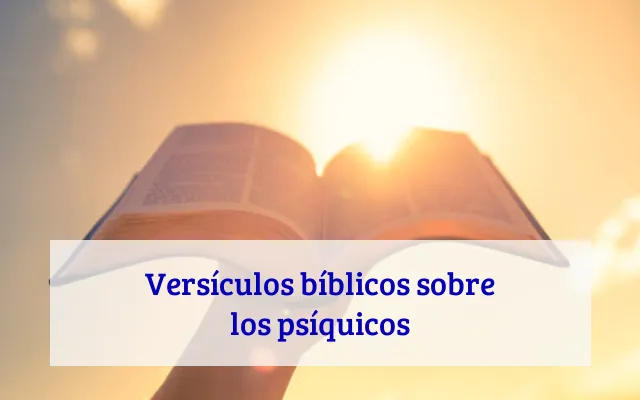 Versículos bíblicos sobre los psíquicos