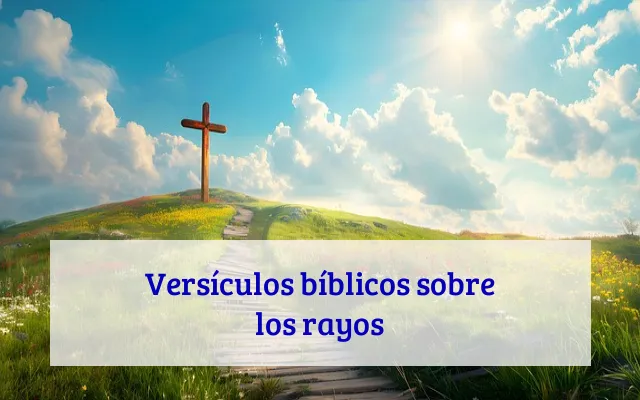 Versículos bíblicos sobre los rayos