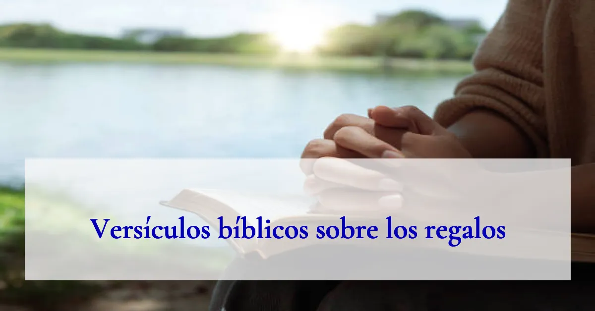 Versículos bíblicos sobre los regalos