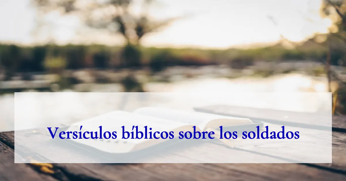Versículos bíblicos sobre los soldados